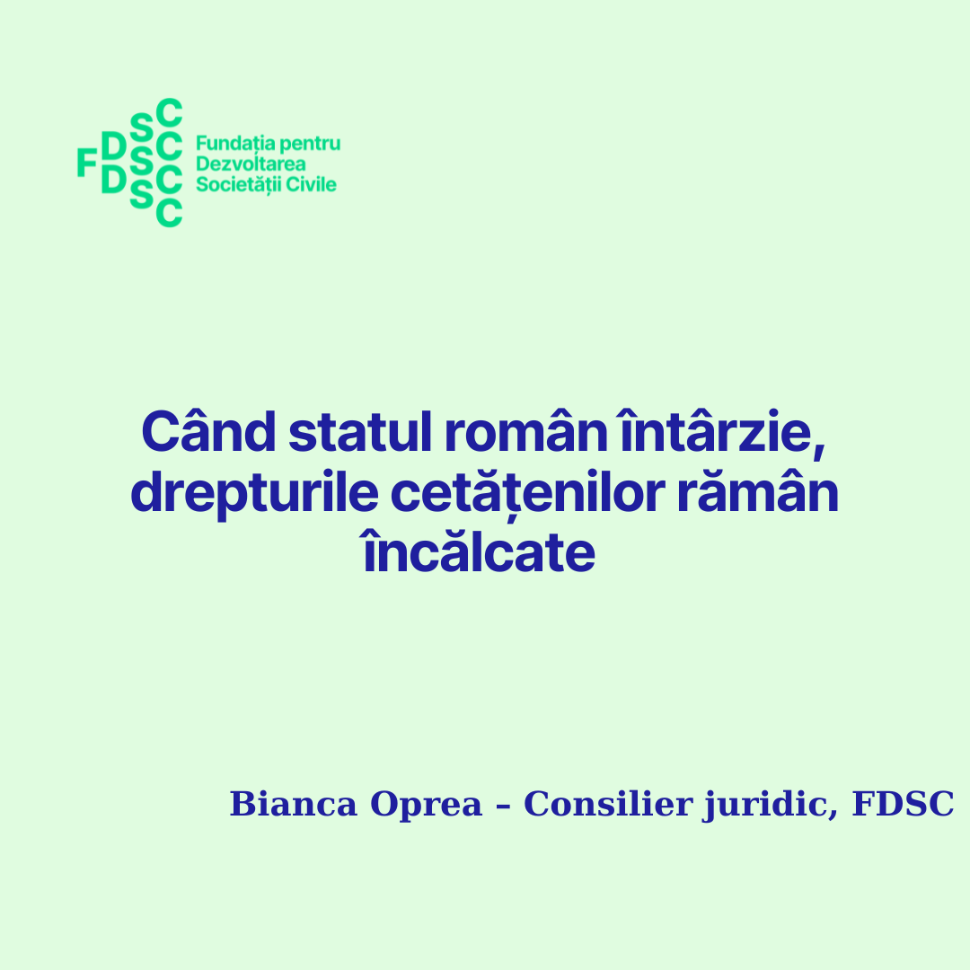 Justiție suspendată – Când statul român întârzie, drepturile cetățenilor rămân încălcate